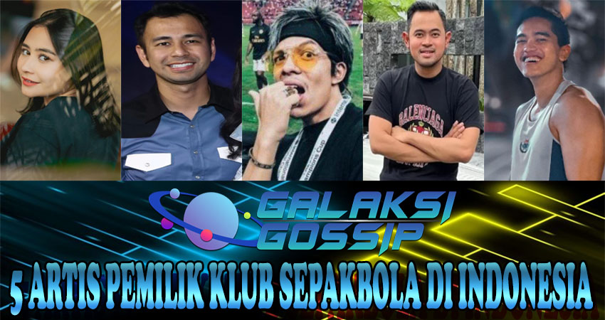 5 Artis Pemilik Klub Sepakbola Di Indonesia