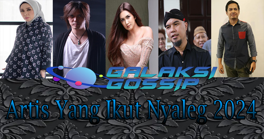 Artis Yang Ikut Nyaleg 2024