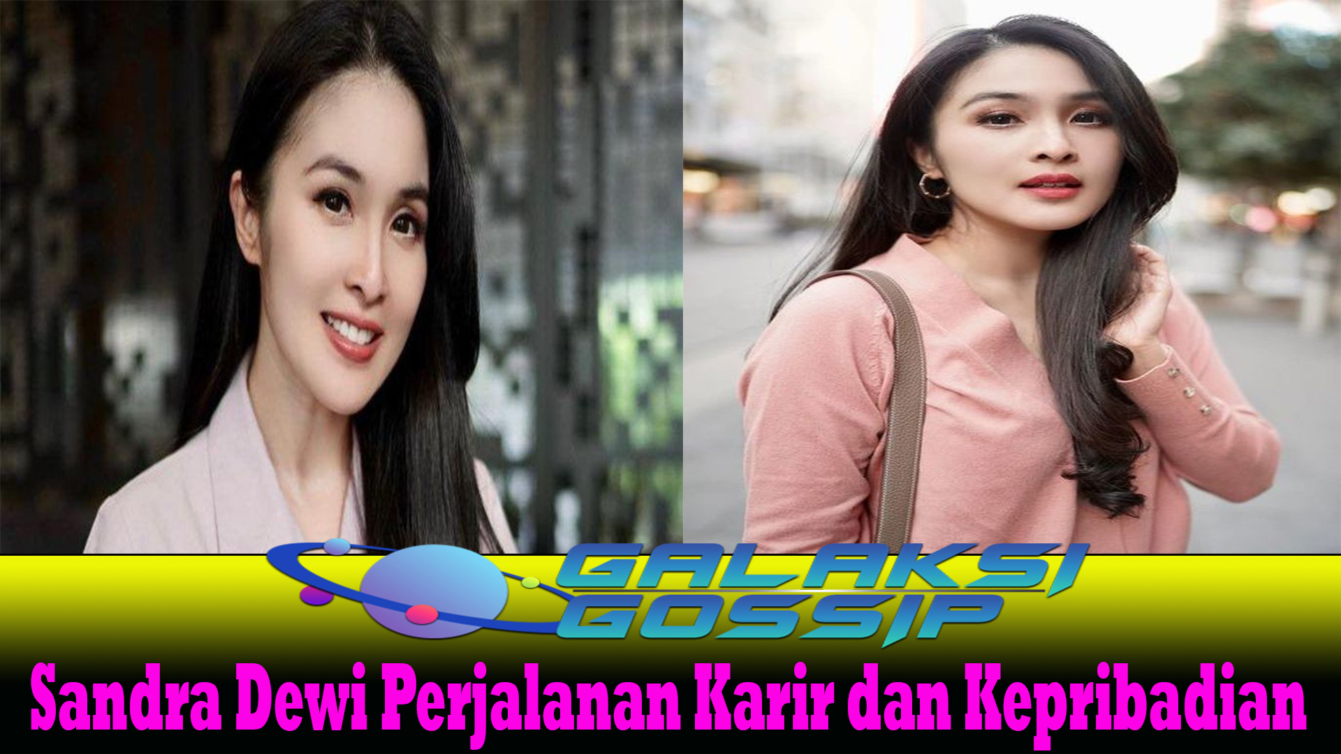Sandra Dewi Perjalanan Karir dan Kepribadian