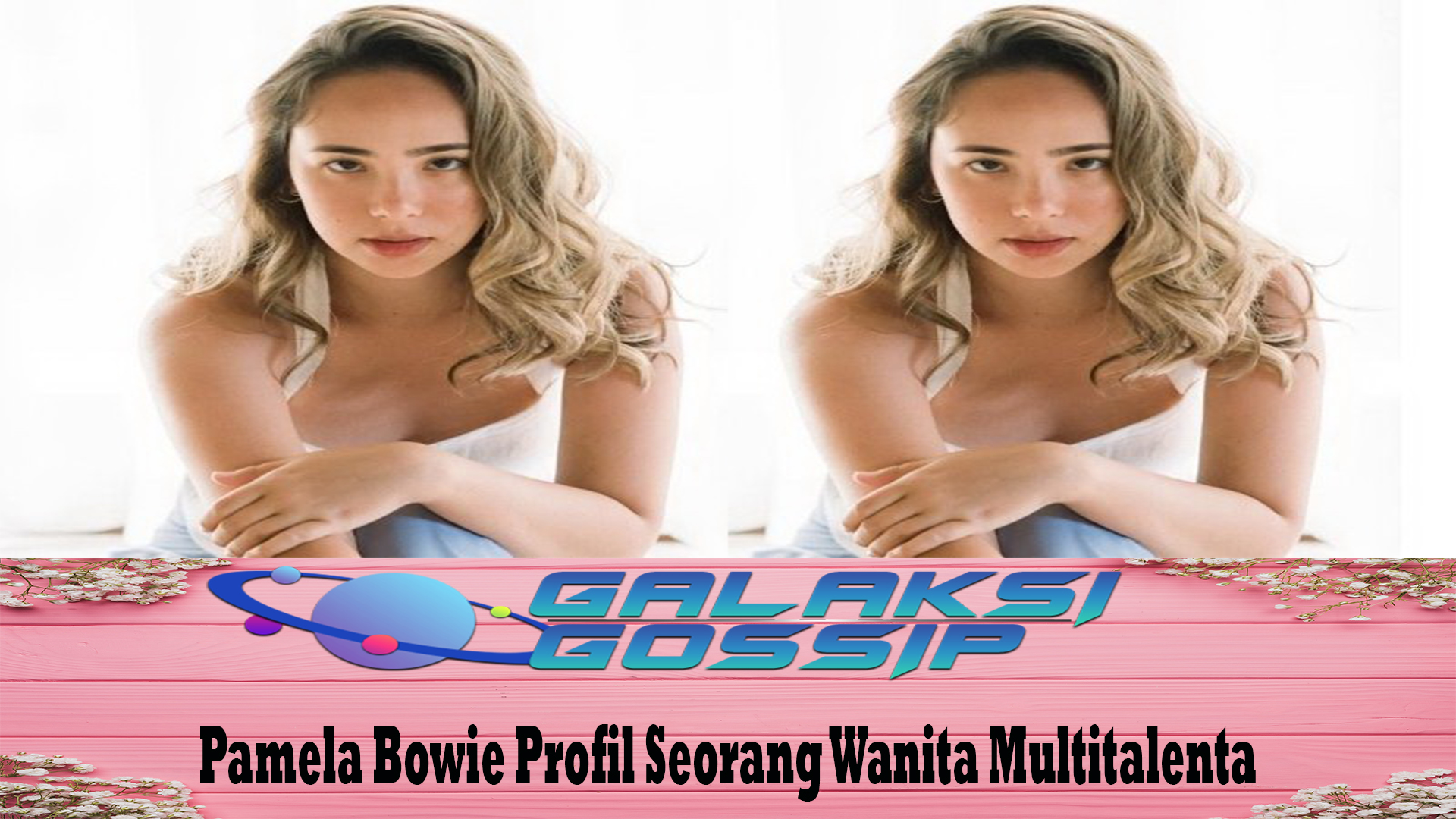 Pamela Bowie Profil Seorang Wanita Multitalenta
