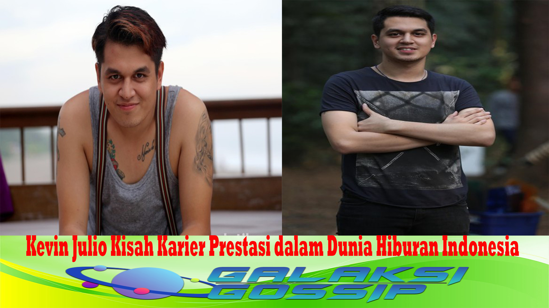 Kevin Julio Kisah Karier Prestasi dalam Dunia Hiburan Indonesia