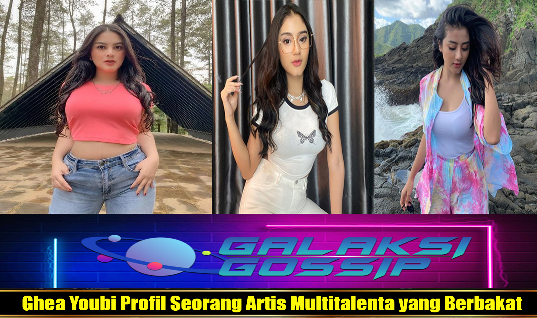 Ghea Youbi Profil Seorang Artis Multitalenta yang Berbakat