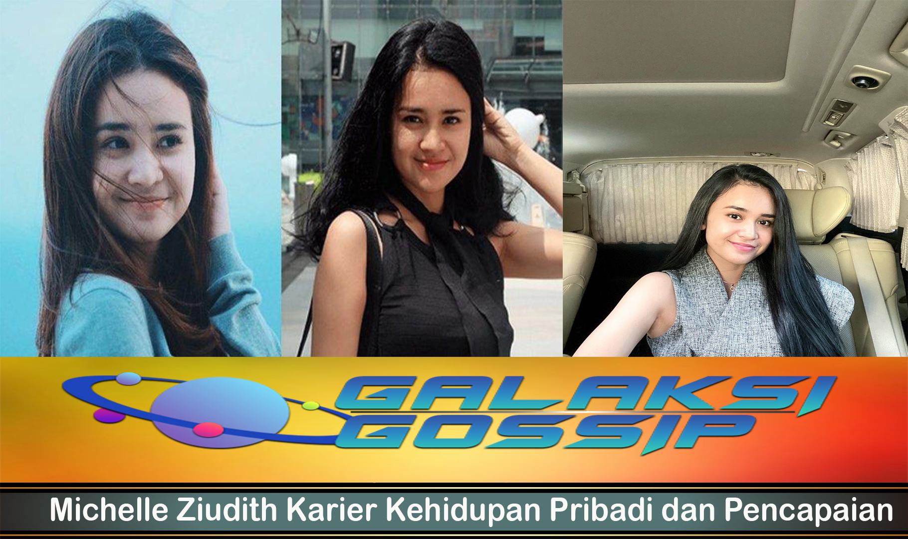 Michelle Ziudith Karier Kehidupan Pribadi dan Pencapaian