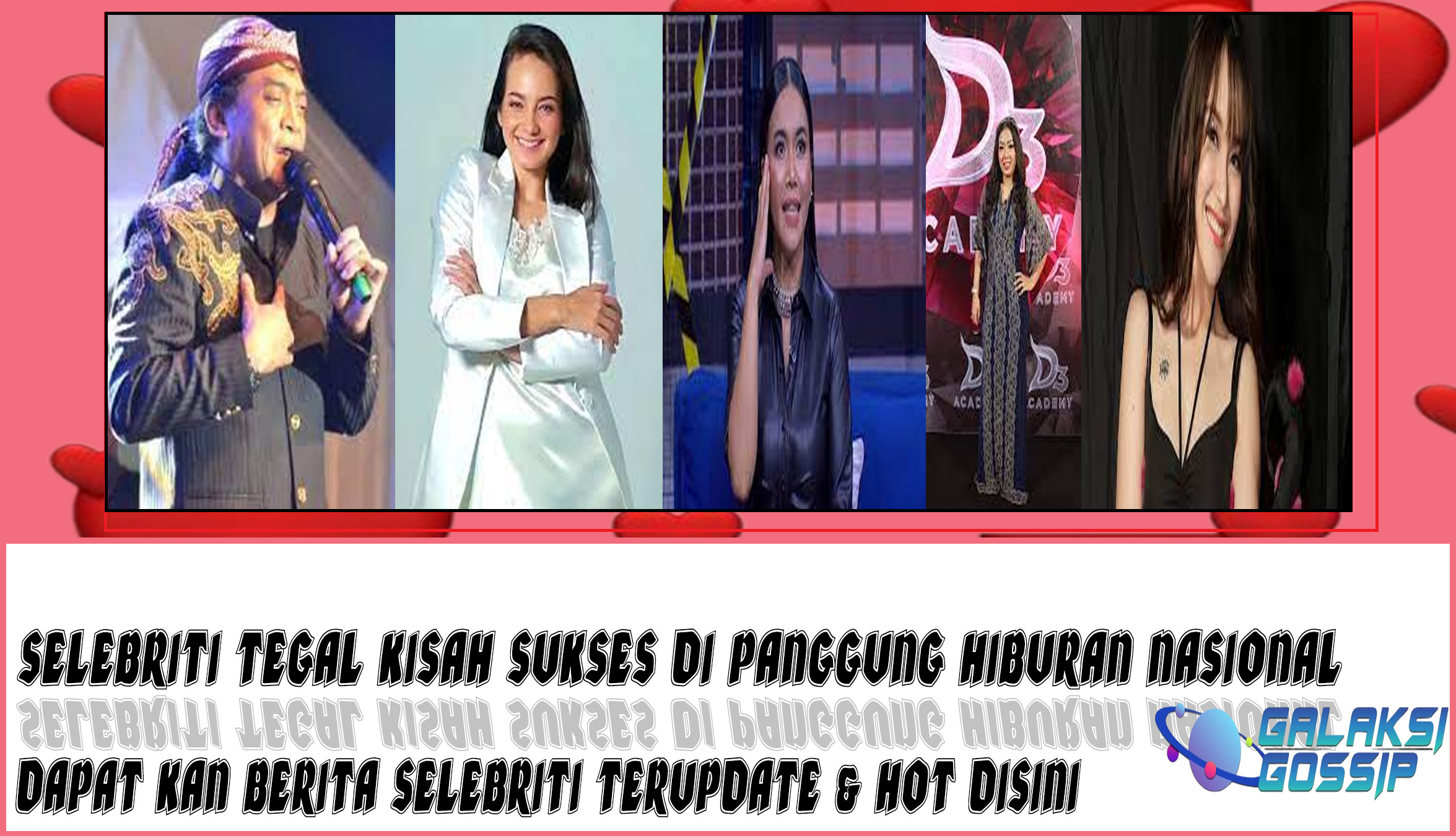 5 Selebriti Tegal Kisah