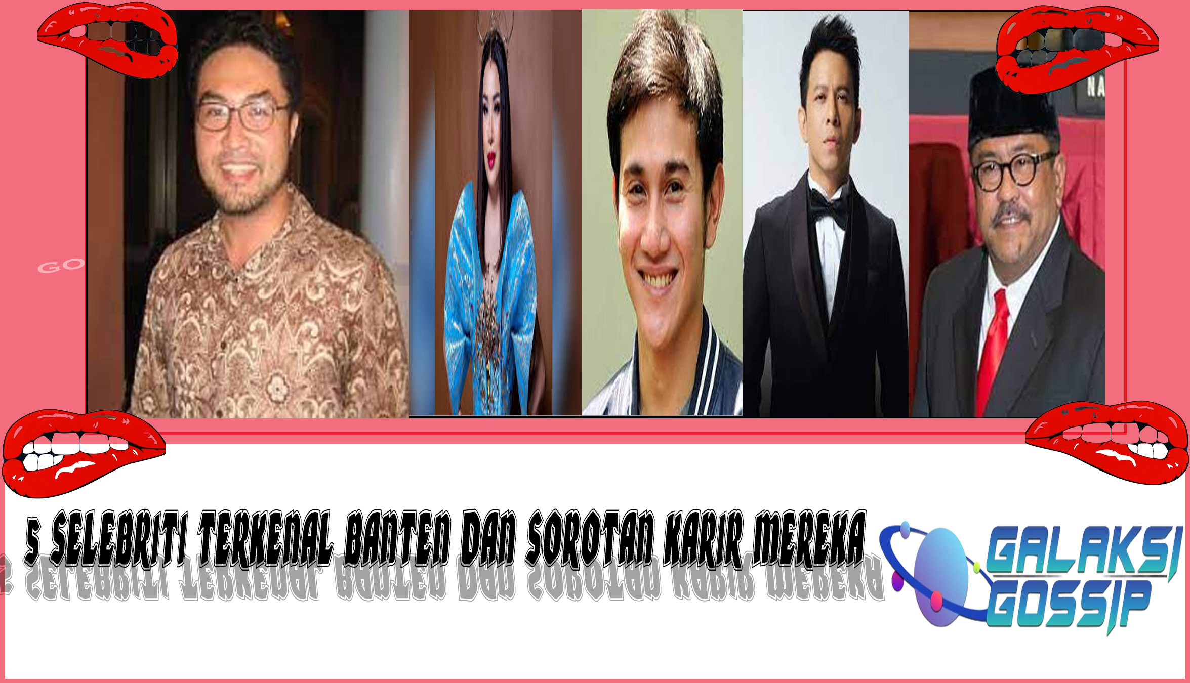 5 Selebriti Terkenal Banten