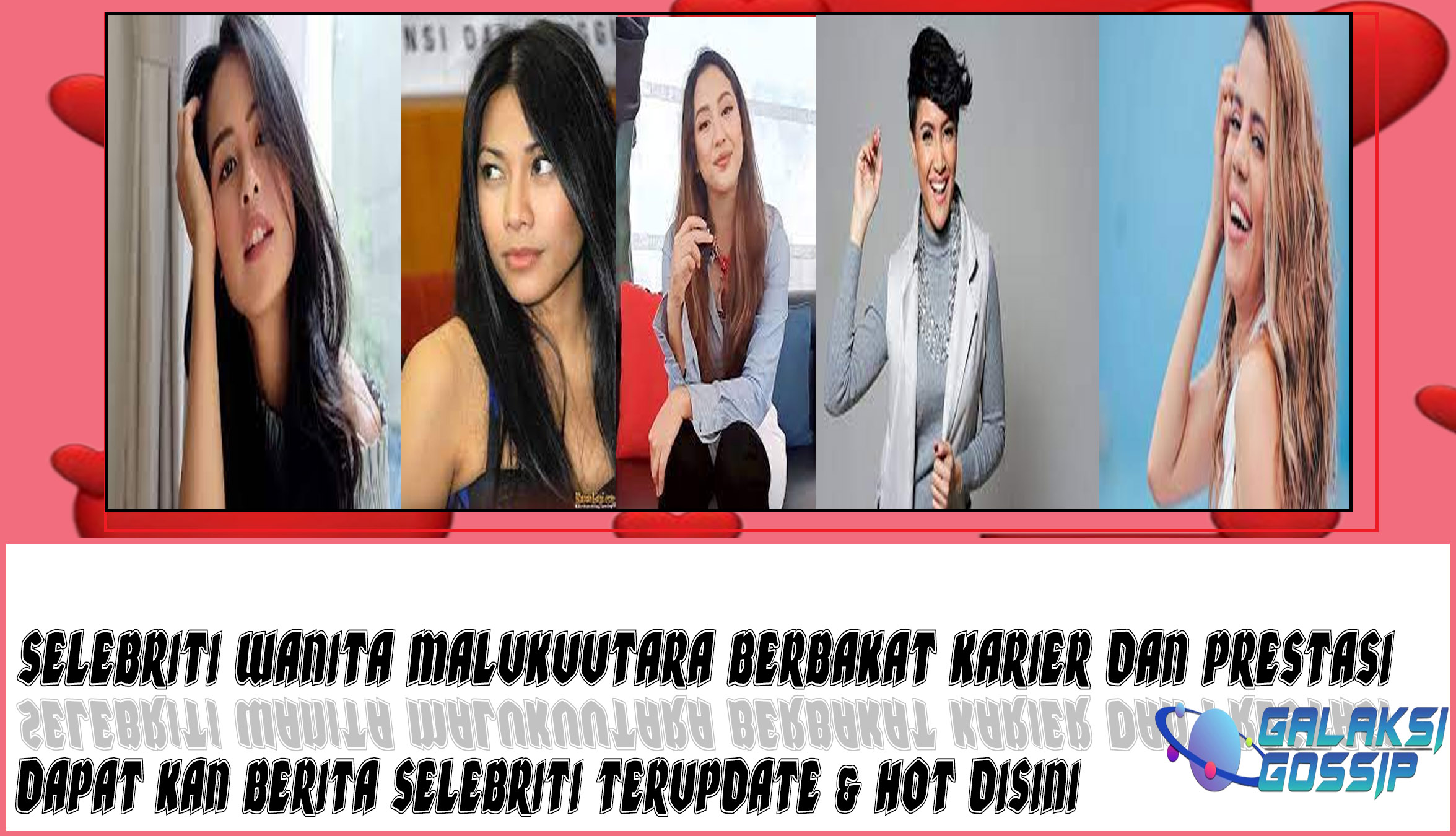 5 Selebriti Wanita MalukuUtara