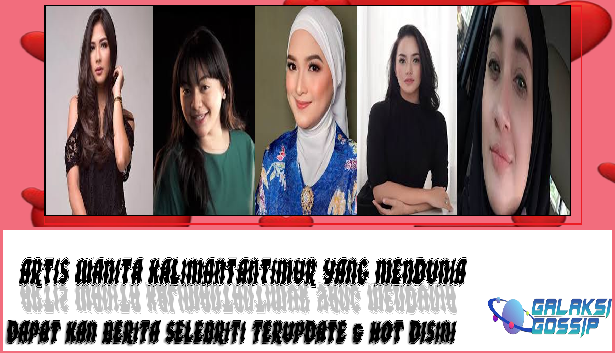 5 Artis Wanita KalimantanTimur